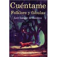 Cuentame Folklore Y Fabulas / Tell Me Folklore and Fables