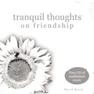 Tranquil Thoughts on Friendship