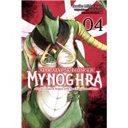 Apocalypse Bringer Mynoghra, Vol. 4 (manga) World Conquest Begins with the Civilization of Ruin