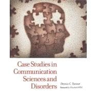 Case Studies in Communication Sciences and Disorders