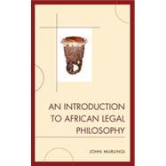 An Introduction to African Legal Philosophy