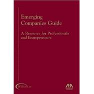 Emerging Companies Guide: A Resources for Professionals and Entrepreneurs