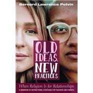 Old Ideas, New Practices: When Religion Is for Relationships