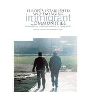 Europe's Established and Emerging Immigrant Communities