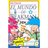 El mundo de Beakman & Jax / The world of Beakman & Jax