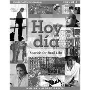 Student Activities Manual for Hoy dia: Spanish for Real Life, Volume 2, 1/e