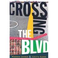 Crossing the BLVD: Strangers, Neighbors, Aliens in a New America