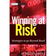 Winning at Risk : Strategies to Go Beyond Basel