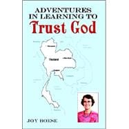 Adventures in Learning to Trust God