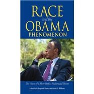 Race and the Obama Phenomenon: The Vision of a More Perfect Multiracial Union