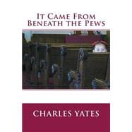 It Came from Beneath the Pews