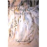 Angels - They Say It's Time: Are You Ready?