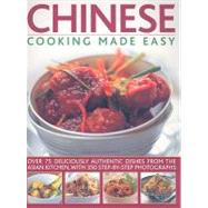 Chinese Cooking Made Easy Over 75 deliciously authentic dishes with 300 step-by-step photographs