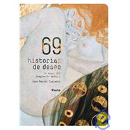 69 historias de deseo/ 69 Stories Of Desire: Un museo erotico imaginario/ An Imaginary Erotic Museum