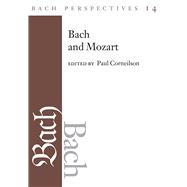 Bach Perspectives, Volume 14: Bach and Mozart