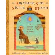 Brother Sun, Sister Moon : The Life and Stories of St. Francis