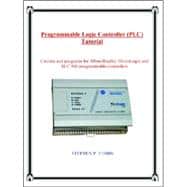 Programmable Logic Controller (PLC) Tutorial