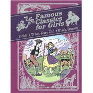 Famous Classics for Girls Heidi, What Katy Did, Black Beauty