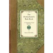 The Horticulturist's Rule-book: A Compendium of Useful Information