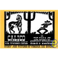 Calico the Wonder Horse: Or the Saga of Stewy Stinker
