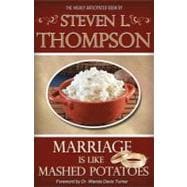 Marriage Is Like Mashed Potatoes