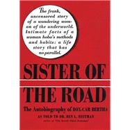 Sister of the Road The Autobiography of Box-Car Bertha