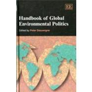 Handbook Of Global Environmental Politics: Edited By Peter Dauvergne