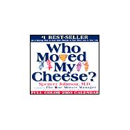 Who Moved My Cheese 2003 Calendar: An A-Mazing Way to Deal With Change in Your Work and in Your Life