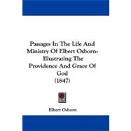 Passages in the Life and Ministry of Elbert Osborn : Illustrating the Providence and Grace of God (1847)