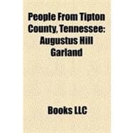 People from Tipton County, Tennessee : Augustus Hill Garland, William F. Bringle, Tony Delk, William Clyde Martin, Lambert Estes Gwinn