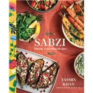 Sabzi Vibrant Vegetarian Recipes book cover, ISBN 9781324064664