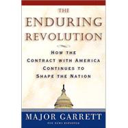 Enduring Revolution : How the Contract with America Continues to Shape the Nation