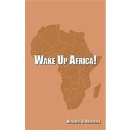 Wake Up Africa!