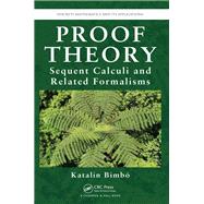 Proof Theory: Sequent Calculi and Related Formalisms