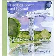 The Bell Tower and Beyond: Reflections on Learning and Living