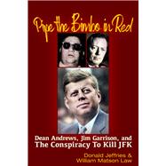 Pipe the Bimbo in Red Dean Andrews, Jim Garrison and the Conspiracy to Kill JFK