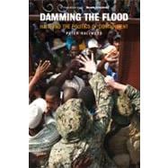 Damming the Flood Haiti and the Politics of Containment
