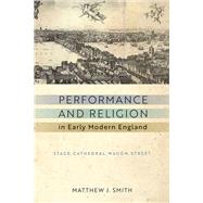 Performance and Religion in Early Modern England