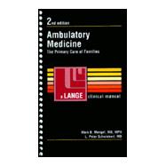 Clinical Manual of Ambulatory Medicine : The Primary Care of Families