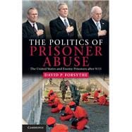 The Politics of Prisoner Abuse