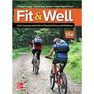 Loose-leaf Fit & Well: Core Concepts and Labs in Physical Fitness and Wellness with Connect Access Card