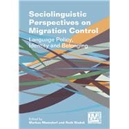 Sociolinguistic Perspectives on Migration Control