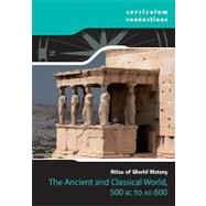 The Classical World 500 BCE to 600 CE