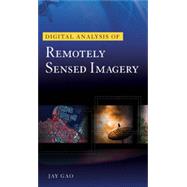 Digital Analysis of Remotely Sensed Imagery, 1st Edition