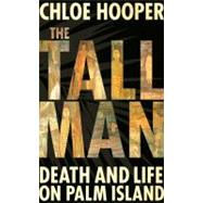 The Tall Man: Death and Life on Palm Island