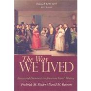 The Way We Lived Essays and Documents in American Social History, Volume I: 1492-1877