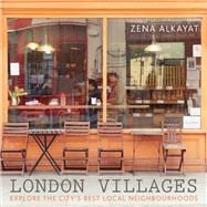 London Villages Explore the City's Best Local Neighbourhoods