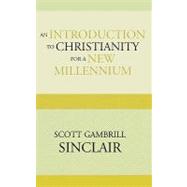 An Introduction to Christianity for a New Millennium