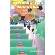 Sermonic City Sidewalks : Sermons for Advent, Christmas, Epiphany and Holy Week