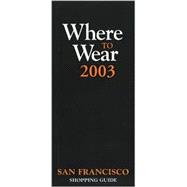Where to Wear San Francisco 2003